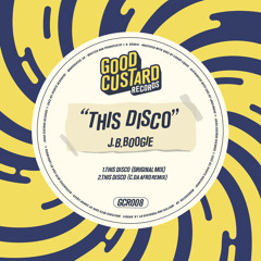 PREMIERE: J.B. Boogie - This Disco (Original Mix) [Good Custard]
