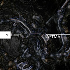 vurt podcast 48 - ASTMA