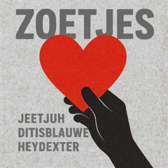“Zoetjes” (feat. DitIsBlauwe & HeyDexter) Prod. HeyDexter