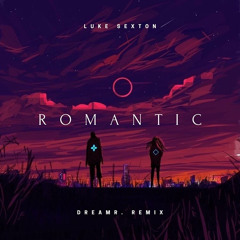 Luke Sexton - Romantic ft. Arild Aas (dreamr. Remix)