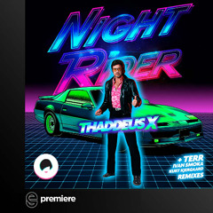 Premiere: Thaddeus X - Night Rider (Terr Remix) - Emerald and Doreenn
