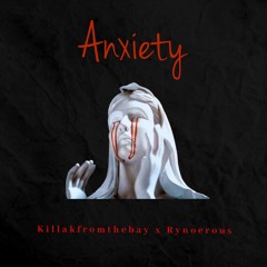 Anxiety (Feat. Rynocerous)- Free Download