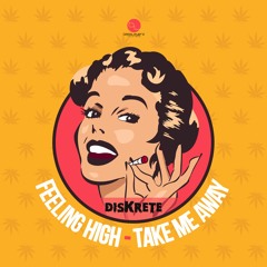 DISKRETE - FEELING HIGH - BASSLAYERZ RECORDINGS (OUT NOW)