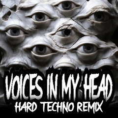 Voices In My Head (Jovynn's Remix) HARD TECHNO EDIT FREE DL