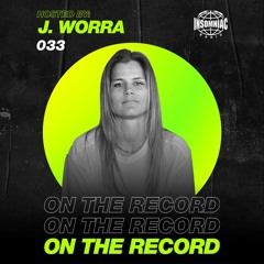 J. Worra - On The Record #033