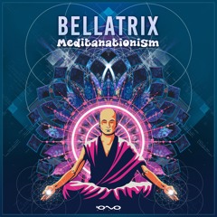 Bellatrix - Meditanationism (Original Mix)