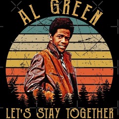 Al Green - Let's Stay Together (Kmell Re Loved)