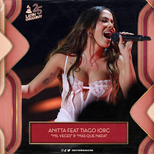 Anitta feat. Tiago Iorc - Mil Veces & Mas Que Nada (Latin Grammy)