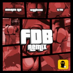 Weyhv351 - FDB (District Red X N/CK Remix)