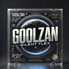 Silent Flex - GoolZan