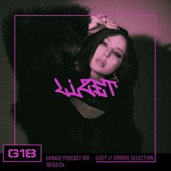 G18 Podcast 001 - LIZET(Groove Selection)