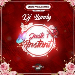 DJ LANDY - JUSTE 1 INSTANT