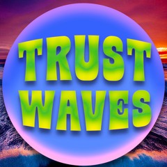 Trust Waves 🌊