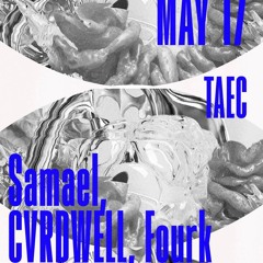 TAEC- Samael, Cvrdwell, Fourk/- Fourk Warm Up_mix