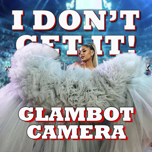 I Don't Get It: GLAMbot