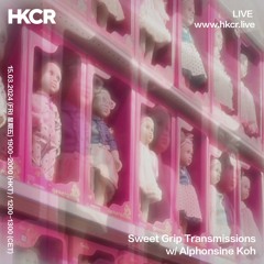 Sweet Grips Transmissions w/ Alphonsine Koh - 15/03/2024