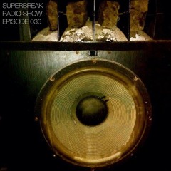Superbreak Radio Show Episode 36