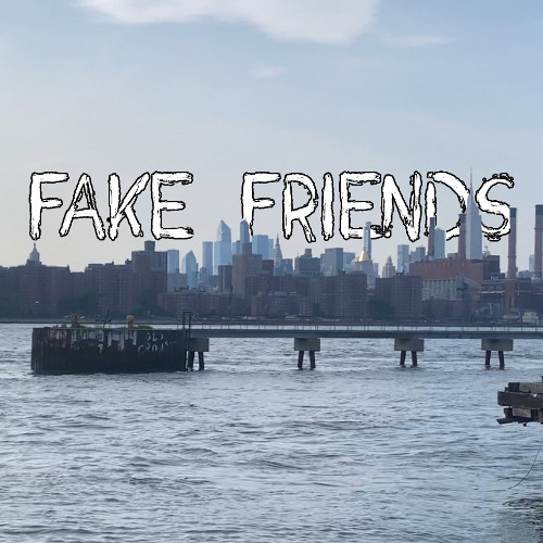 Fake Friends