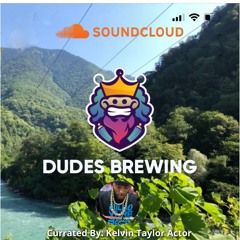 Dudes Brewing  Podcast Mix - Vol 1 (Winter 2022)