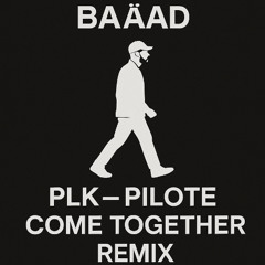 PLK - PILOTE (COME TOGETHER REMIX REDRUM MODE)