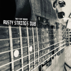 The 4'20' Sound - Rusty Strings Dub