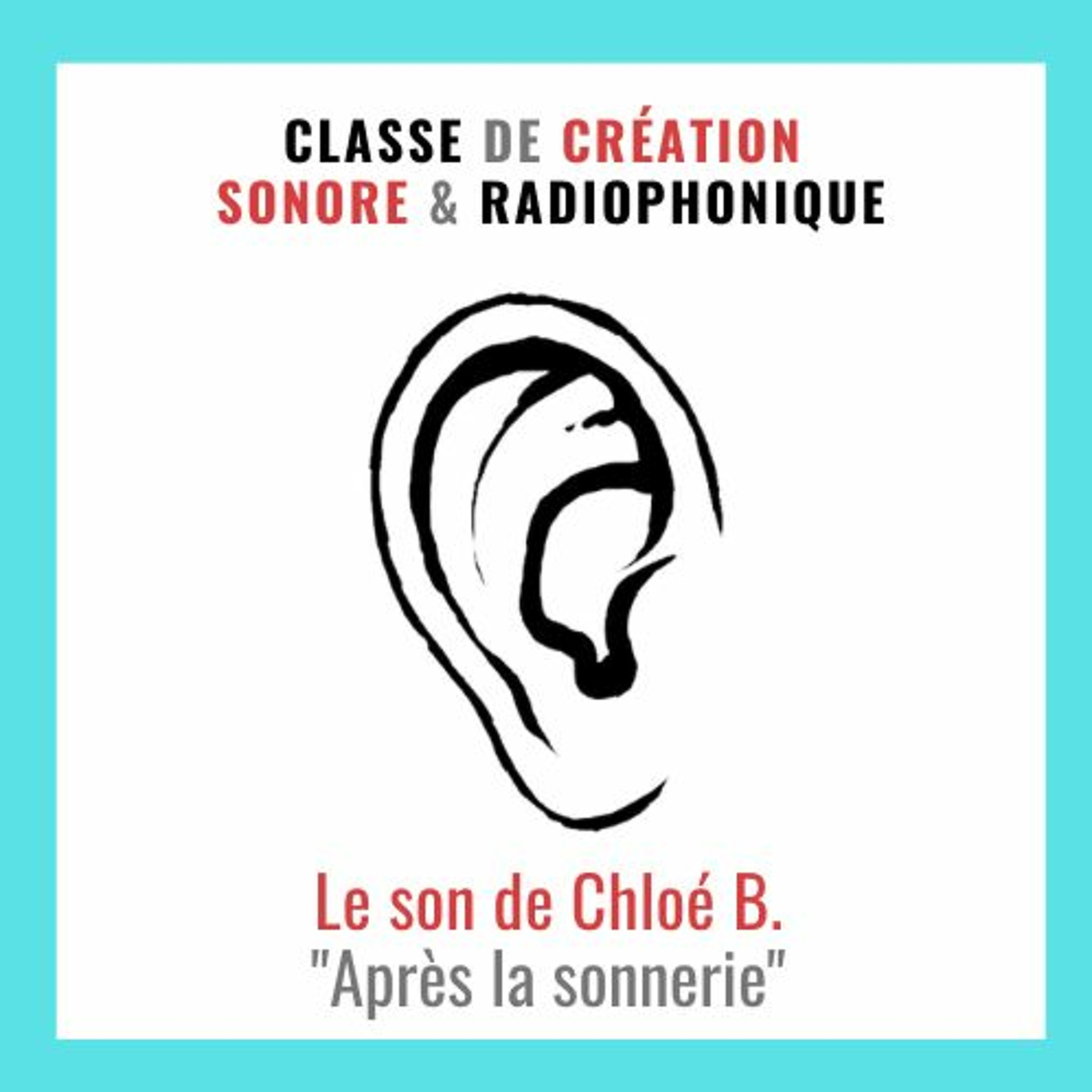 Le son de Chloé B. "après la sonnerie"