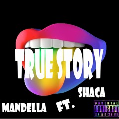 True Story- Mandella ft. Shaca Prod. Joe Real Beats