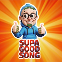 SUPA GOOD SONG