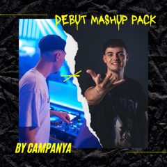 CAMPANYA DEBUT MASHUP PACK (¡¡FILTER / COPY!!)