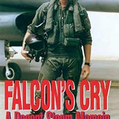 Read [EBOOK EPUB KINDLE PDF] Falcon's Cry: A Desert Storm Memoir by  Michael Donnelly &  Denise Donn
