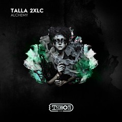 Talla 2XLC - Alchemy (Soundcloud Mix)