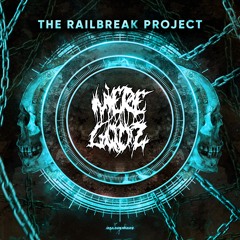The Railbreak Project: Volume 46 feat. MEREGODZ