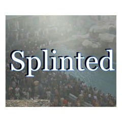 Splinted