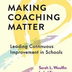 [PDF] DOWNLOAD FREE Making Coaching Matter: Leading Continuous Improve