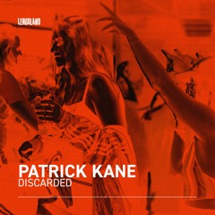 patrick kane - discarded