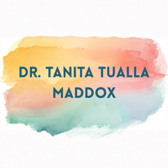Dr. Tanita Tualla Maddox