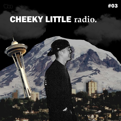 Woo. - Cheeky Little Radio #03