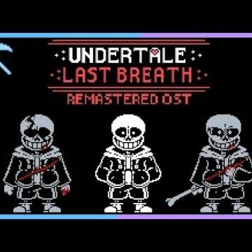Last breath remastered. Undertale last breath. Last breath remastered. Undertale last breath renewed. Last breath sans phase 3.
