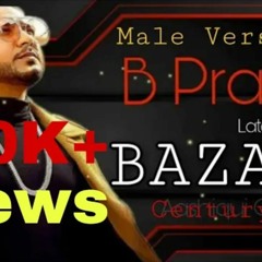 BAZAAR_(_Full_Video)|_Male_Version_||_B_Praak_||_Century_24