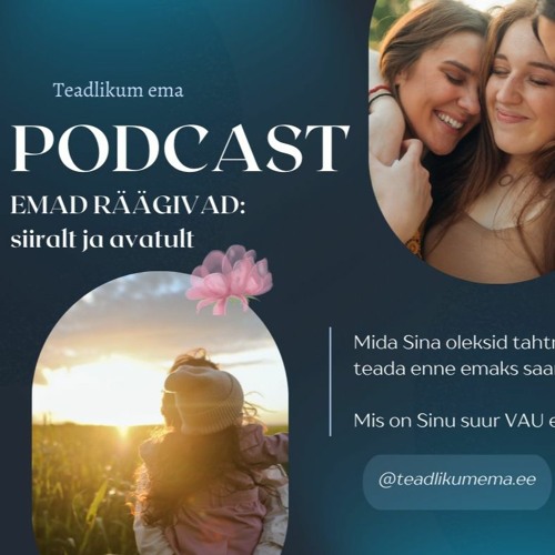 Episood 1: Kes on hea ema?