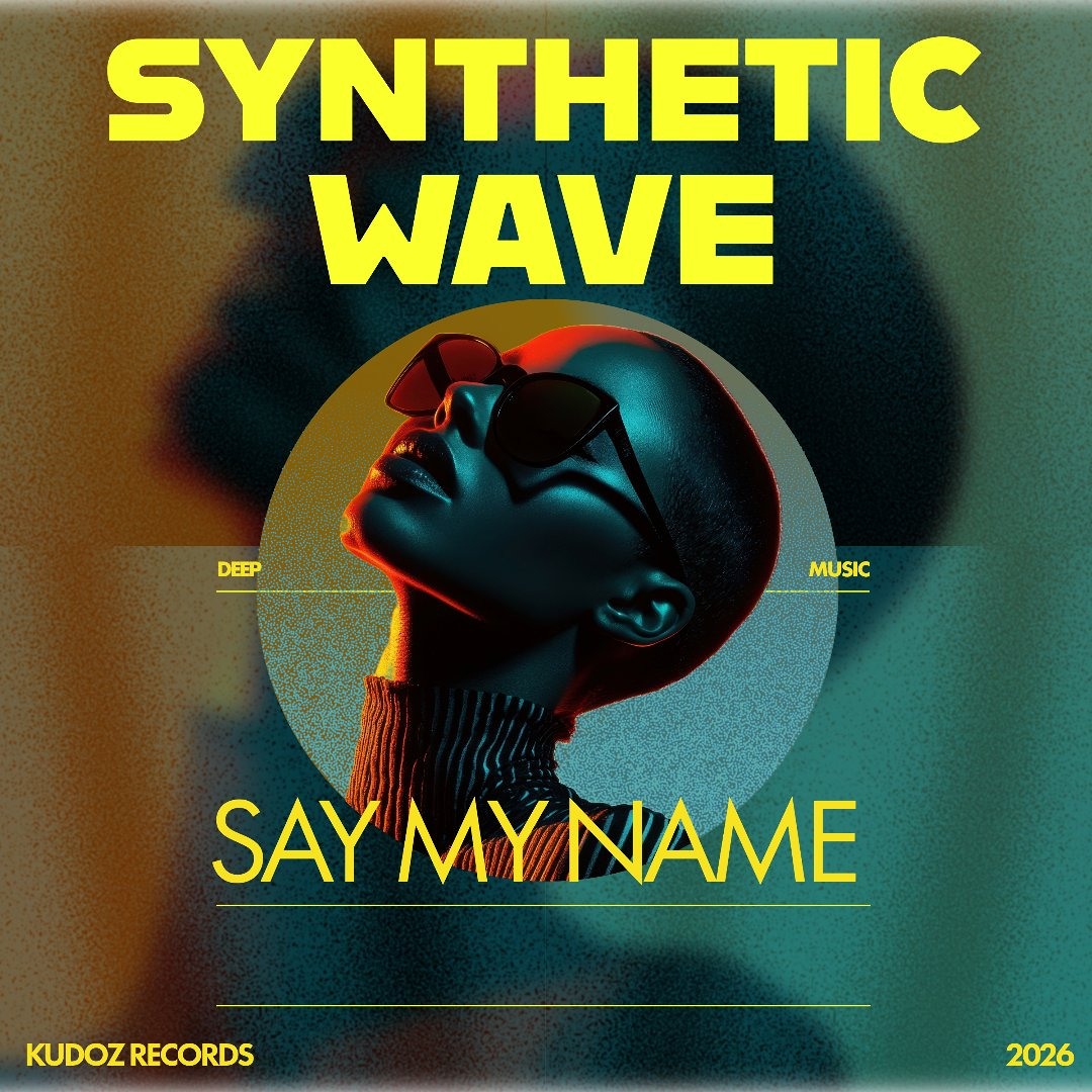 Stream Synthetic Wave - Say My Name by Moe Turk / KudoZ Records