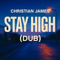 Stay High (Dub)