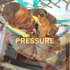 Pressure (prod @moistbrief)