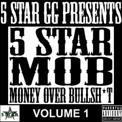 5 STAR MOB (Money Over Bullsh*t) Mixtape VOLUME 1