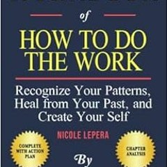 GET KINDLE 📋 Workbook: How To Do The Work: Recognize Your Patterns, Heal from Your P