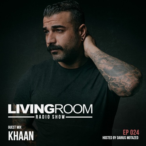 LivingRoom Radio Show 024 (Guest Mix By KHAAN)