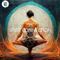 Spirit Connection - Deep Organic & Progressive Mix [Tibetania]