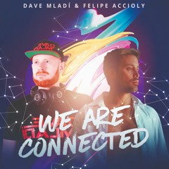 Dave Mladí & Felipe Accioly - We Are Connected (Radio Edit) - EPride Music Digital
