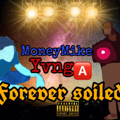 MoneyMike x Yvng🅰️ - Forever Soild (prod. T-Rob beatz x JiJ)