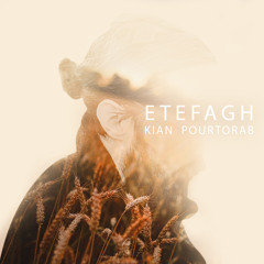 Etefagh- Kian Pourtorab